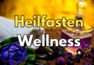 Heilfasten Wellness Urlaub